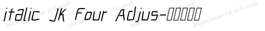 italic JK Four Adjus字体转换